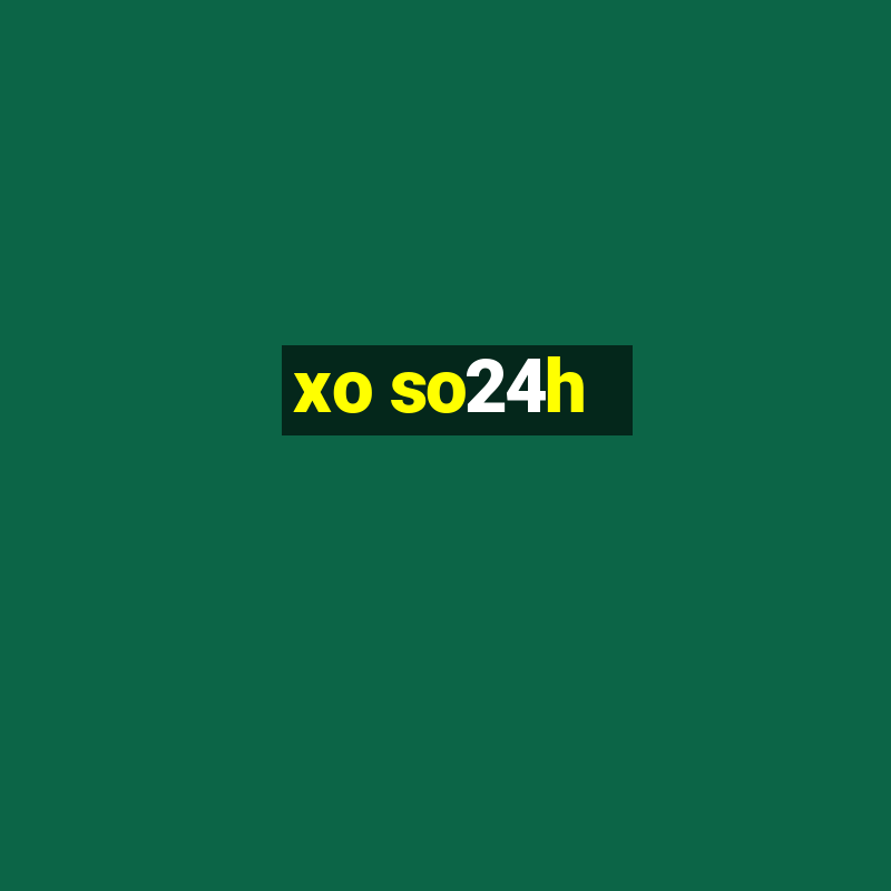 xo so24h