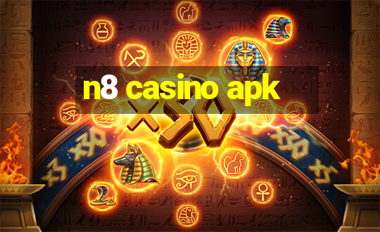 n8 casino apk