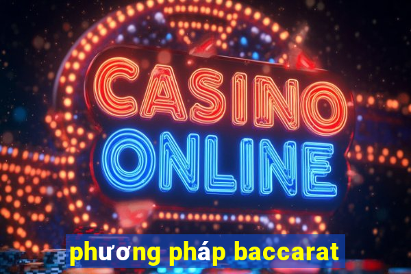 phương pháp baccarat