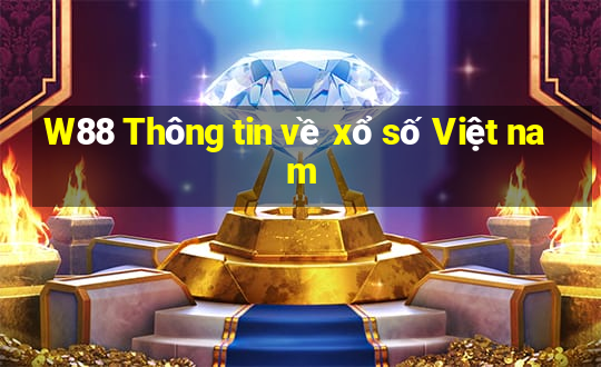 W88 Thông tin về xổ số Việt nam