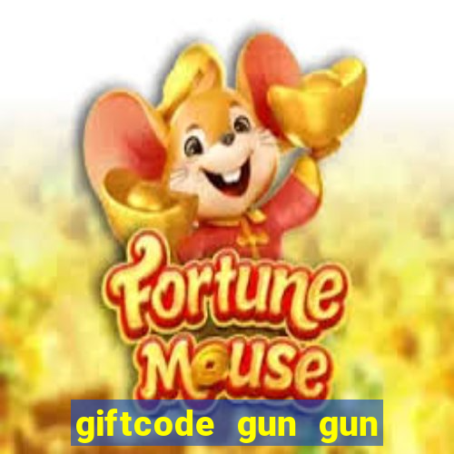 giftcode gun gun mobile 2021