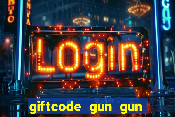 giftcode gun gun mobile 2021