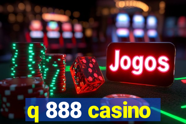 q 888 casino