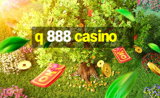 q 888 casino