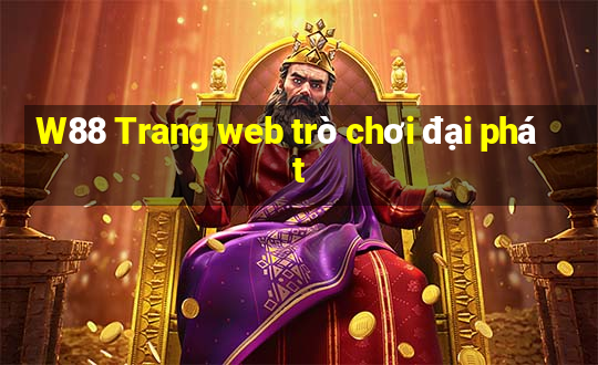 W88 Trang web trò chơi đại phát