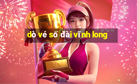 dò vé số đài vĩnh long