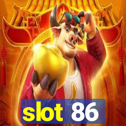 slot 86