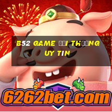 b52 game doi thuong uy tin