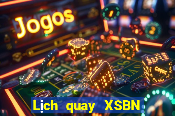 Lịch quay XSBN ngày 19