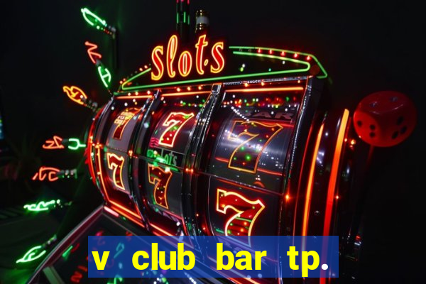 v club bar tp. đà lạt