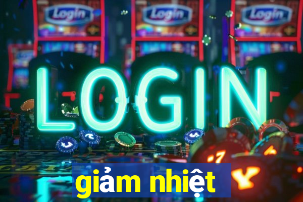 giảm nhiệt