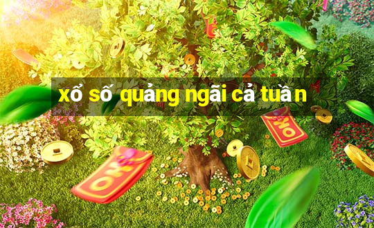 xổ số quảng ngãi cả tuần