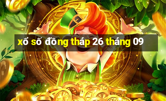 xổ số đồng tháp 26 tháng 09