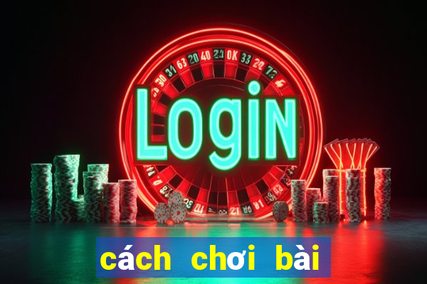 cách chơi bài baccarat luôn thắng