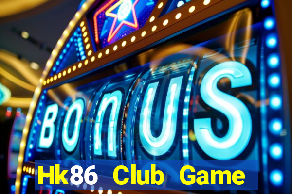 Hk86 Club Game Bài 99