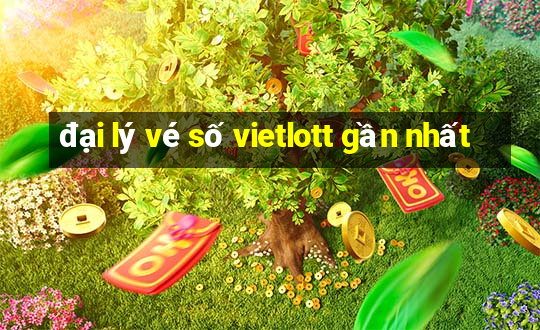 đại lý vé số vietlott gần nhất