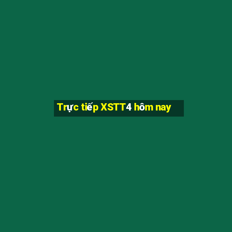 Trực tiếp XSTT4 hôm nay