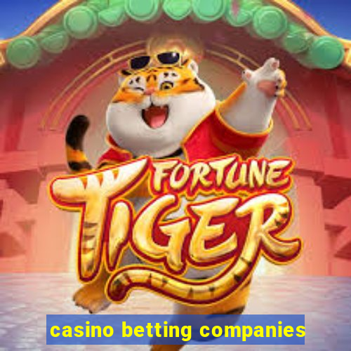 casino betting companies