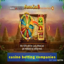 casino betting companies