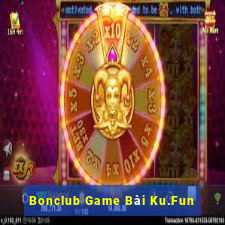 Bonclub Game Bài Ku.Fun