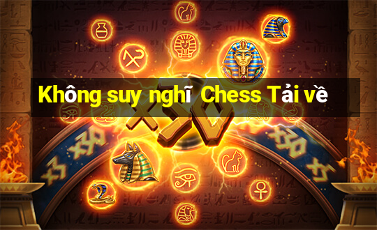 Không suy nghĩ Chess Tải về