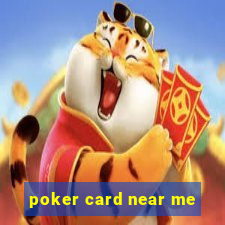 poker card near me