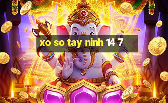 xo so tay ninh 14 7