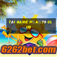 tài game nổ hũ 79 club