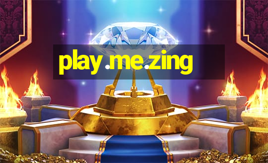 play.me.zing