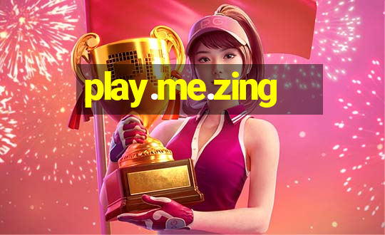 play.me.zing