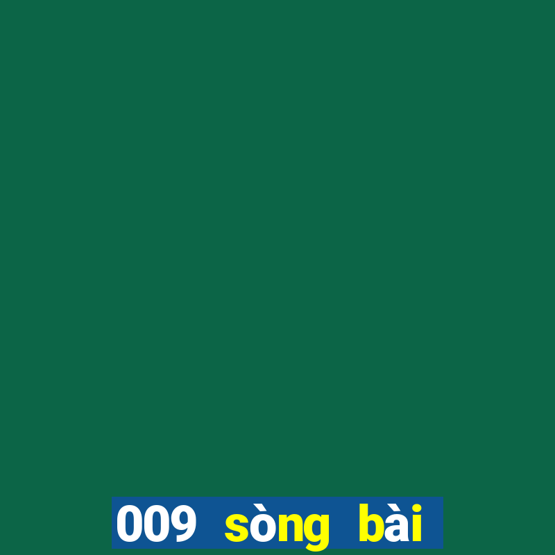 009 sòng bài trực tuyến