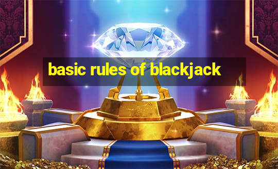 basic rules of blackjack