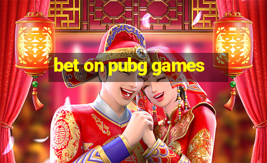 bet on pubg games