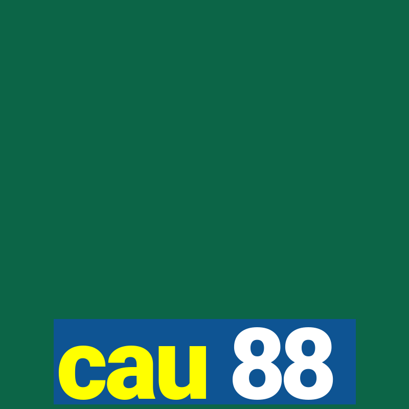 cau 88