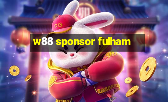 w88 sponsor fulham