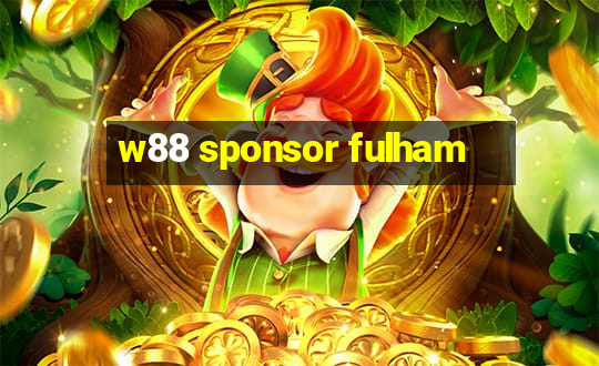 w88 sponsor fulham