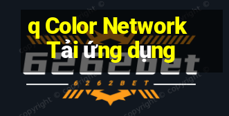 q Color Network Tải ứng dụng