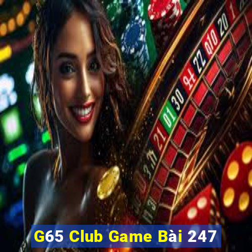 G65 Club Game Bài 247