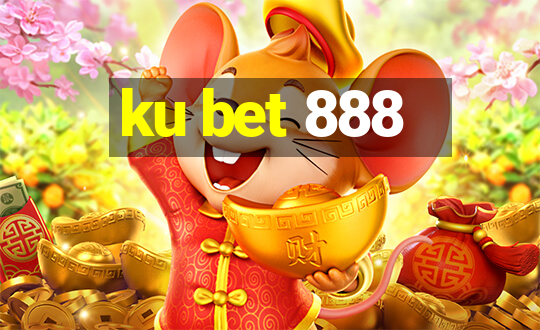 ku bet 888