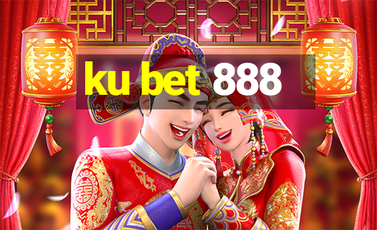 ku bet 888