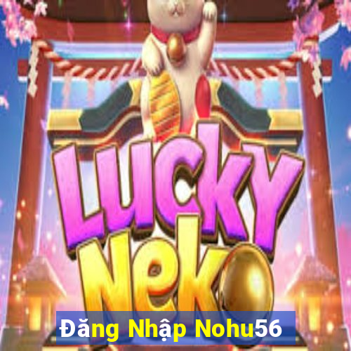 Đăng Nhập Nohu56