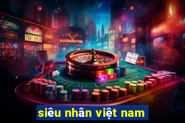 siêu nhân việt nam