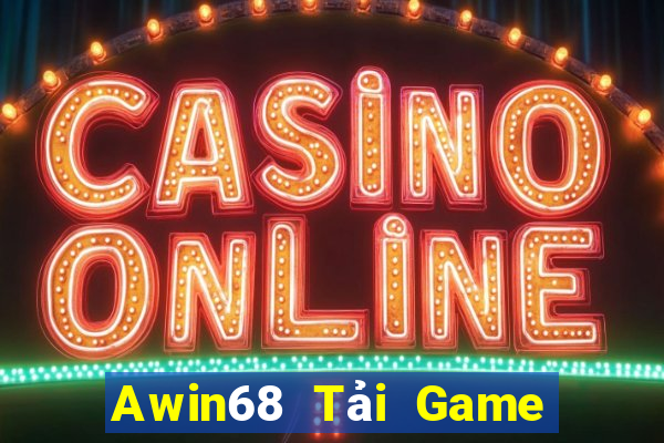 Awin68 Tải Game Bài Đổi Thưởng