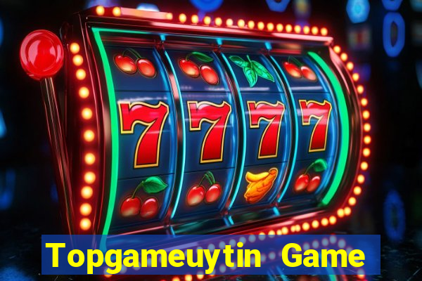 Topgameuytin Game Bài Trực Tuyến