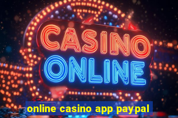 online casino app paypal