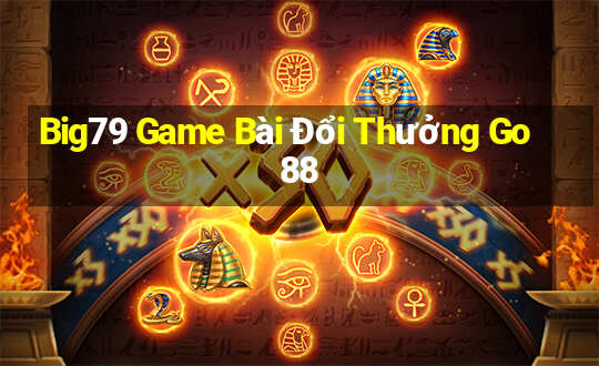 Big79 Game Bài Đổi Thưởng Go88