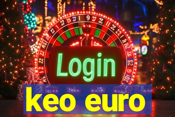 keo euro