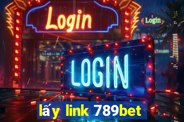 lấy link 789bet