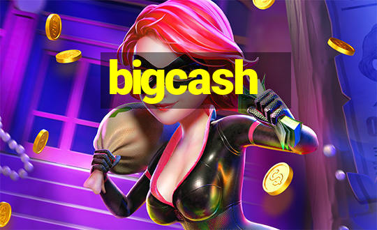 bigcash