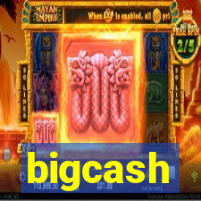 bigcash